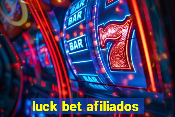 luck bet afiliados